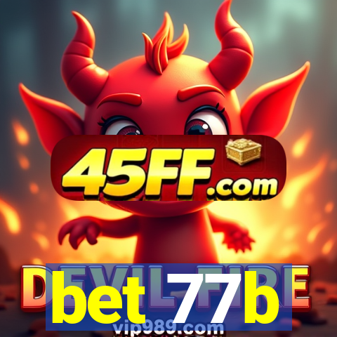 bet 77b